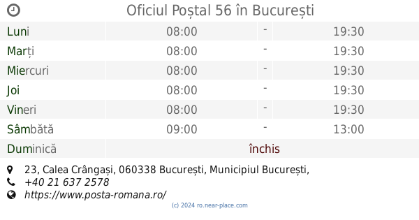 Programul De Lucru Oficiul PoÈ™tal 56 BucureÈ™ti 23 Calea CrangaÈ™i Tel 40 21 637 2578